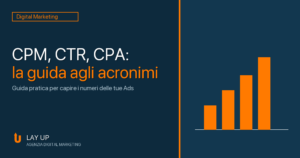 Scopri di pi&ugrave; sull'articolo CPM, CTR, CPA: la guida ai principali acronimi delle Ads (e perch&eacute; contano davvero)