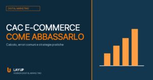 Scopri di più sull'articolo CAC nell’e-commerce: cos’è, come si calcola e come abbassarlo