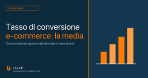 Scopri di pi&ugrave; sull'articolo Tasso di conversione e-commerce: la media di settore e 5 leve per migliorarlo