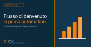 Scopri di più sull'articolo Flusso di benvenuto: la prima automation da attivare nel tuo e-commerce