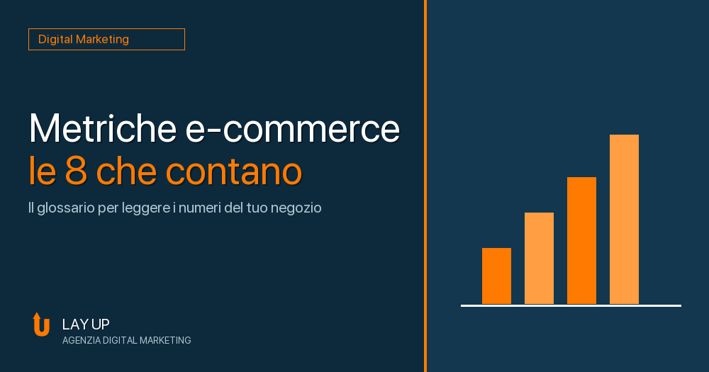 Al momento stai visualizzando Metriche e-commerce: il glossario delle 8 che contano davvero