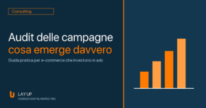 Scopri di più sull'articolo Audit delle campagne ads: come si fa e cosa emerge davvero